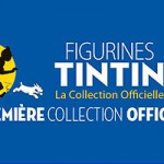 Figurines Tintin, la collection officielle