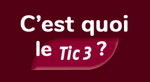 C'est quoi le tic3